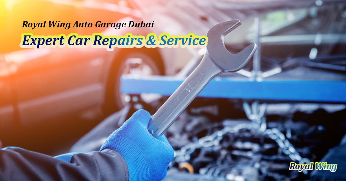 ROYAL WING AUTO GARAGE DUBAI | EXPERT CAR REPAIRS & SERVICE